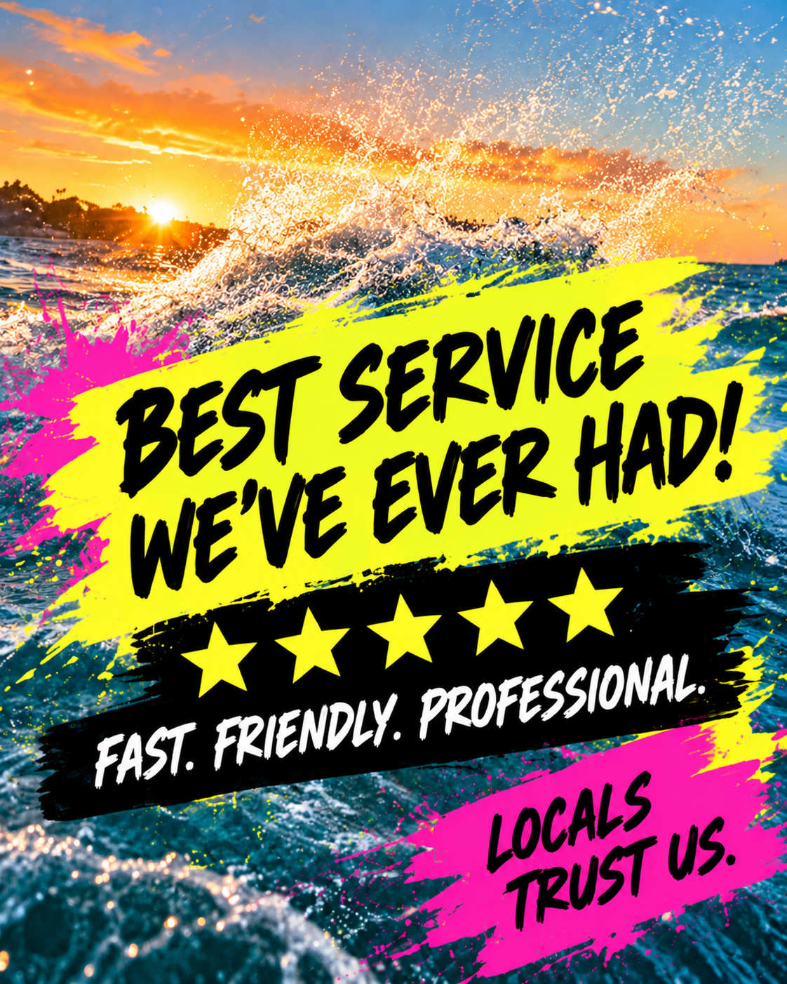 Example review advertisement over ocean waves at sunset: Best service we’ve ever had. Fast, friendly, professional. Five stars.